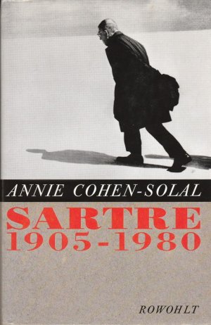 gebrauchtes Buch – Biographien-Philosophie-Französische Literatur 20.Jahrhundert - Cohen-Solal, Annie – Sartre : 1905 - 1980.