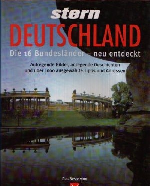 gebrauchtes Buch – Tom Jacobi – Deutschland - Die 16 Bundesländer - neu entdeckt Aufregende Bilder, anregende Geschichten und über 1000 ausgewählte Tipps und Adressen gebrauchtes Buch – Tom Jacobi – Deutschland - Die 16 Bundesländer - neu entdeckt Aufregende Bilder, anregende Geschichten und über 1000 ausgewählte Tipps und Adressen