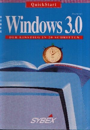 Windows 3.0 Der Einsteiger in 20 Schritten - QuickStart