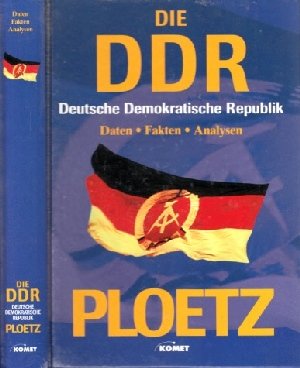 gebrauchtes Buch – Fischer, Alexander und Nikolaus Katzer – Ploetz - Die Deutsche Demokratische Republik - Daten, Fakten, Analysen