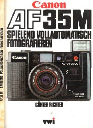 gebrauchtes Buch – Günter Richter – Canon AF 35 M - Spielend vollautomatisch fotografieren