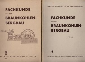 Fachkunde für den Braunkohlenbergbau - Teil 1 + 2