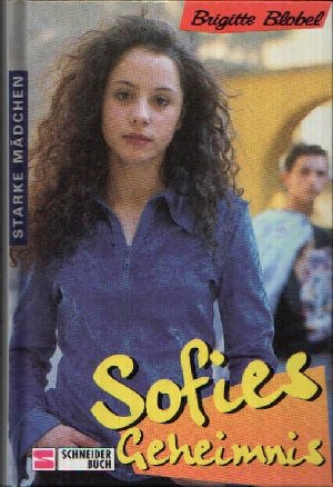 gebrauchtes Buch – Brigitte Blobel – Softies Geheimnis Starke Mädchen