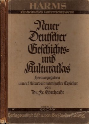 Neuer deutscher Geschichts- und Kulturatlas Harms einheitliches Unterrichtswerk