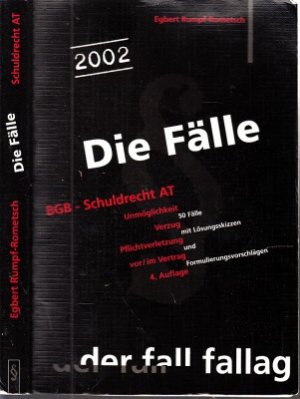 gebrauchtes Buch – Egbert Rumpf-Rometsch – Die Fälle: BGB - Schuldrecht  AT - Unmöglichkeit, Verzug, Pflichtverletzung, vor/im Vertrag - 50 Fälle mit Lösungsskizzen und Formulierungsvorschlägen