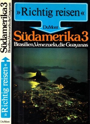 gebrauchtes Buch – Thomas Binder – Richtig reisen: Südamerika 3: Brasilien, Venezuela, die Guayanas