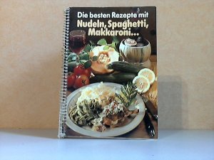 gebrauchtes Buch – Angelika Eder – Die besten Rezepte mit Nudeln, Spagetti, Makkaroni ...