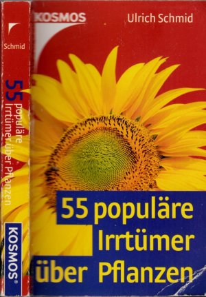 gebrauchtes Buch – Ulrich Schmid – 55 populäre Irrtümer über Pflanzen