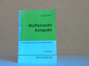 Waffenrecht kompakt - Kurzerläuterungen zum Waffengesetz