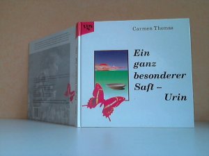 gebrauchtes Buch – Carmen Thomas – Ein ganz besonderer Saft - Urin