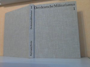 gebrauchtes Buch – Bachmann, Peter und Kurt Zeisler – Der deutsche Militarismus. Band 1. Vom brandenburgisch-preußischen zum deutschen Militarismus. Illustrierte Geschichte