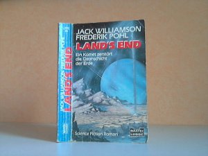 gebrauchtes Buch – Williamson, Jack und Frederik Pohl – Land´s End - Ein Komet zerstört die Ozeanschicht der Erde - Science Fiction Roman