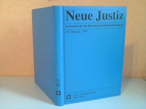 Neue Justiz. Zeitschrift für Rechtsetzung und Rechtsanwendung 49. Jahrgang 1995