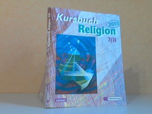 gebrauchtes Buch – Autorengruppe – Kursbuch Religion 7/8. Arbeitsbuch für den Religionsunterricht im 7./8. Schuljahr