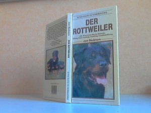 gebrauchtes Buch – Joan Blackmore – Der Rottweiler. Alles Wissenswerte über den Rottweiler. Haltung, Zucht, Erziehung, Ausstellung, Gesundheitsfürsorge KYNOS KLEINE HUNDEBIBLIOTHEK - Fotos von Marc Henrie