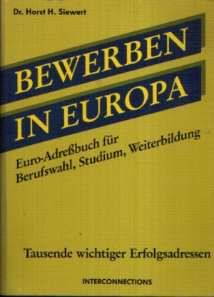 Bewerbungen in Europa Berufswahl, Praktikum, Studium, Weiterbildung