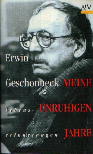 gebrauchtes Buch – Günter Agde – Erwin Geschonneck - Meine unruhigen Jahre