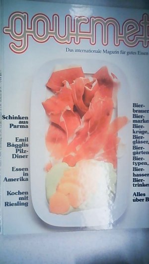 Das internationale Magazin für gutes Essen. Herausgegeben von Johann Willsberger. Erschien vierteljährlich., Schinken aus Parma - Emil Bägglis Pilz-Diner […]