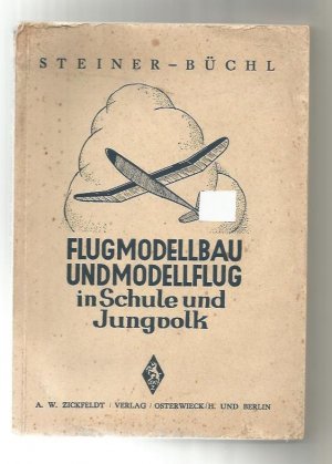 Flugmodellbau und Modellflug in Schule und Jungvolk