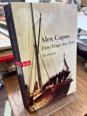 gebrauchtes Buch – Alex Capus – Eine Frage der Zeit. Roman.