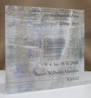 Bilder 1999. 9. 4. bis 16. 6. 2000, Kaiser Wilhelm Museum Krefeld.