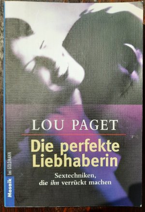 gebrauchtes Buch – Lou Paget – Die perfekte Liebhaberin - Sextechniken, die ihn verrückt machen