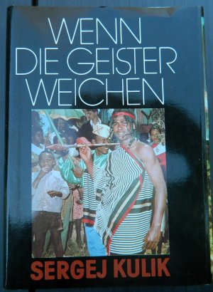 gebrauchtes Buch – Sergej Kulik – Wenn die Geister weichen - Kreuz und quer durch Madagaskar