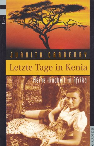 gebrauchtes Buch – Juanita Carberry – Letzte Tage in Kenia. Meine Kindheit in Afrika