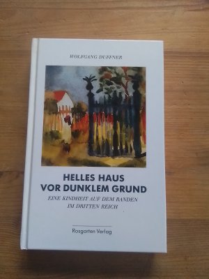 Helles Haus vor dunklem Grund • Eine Kindheit auf dem Randen im Dritten Reich