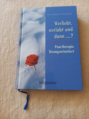 Verliebt, verlobt und dann...? - Paartherapie - lösungsorientiert