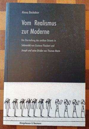 Vom Realismus zur Moderne - Die Darstellung des antiken Orients in "Salammbo" von Gustav Flaubert und "Joseph und seine Brüder" von Thomas Mann