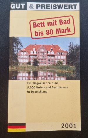 gebrauchtes Buch – Gut und preiswert 2001 - Bett mit Bad bis 80 Mark