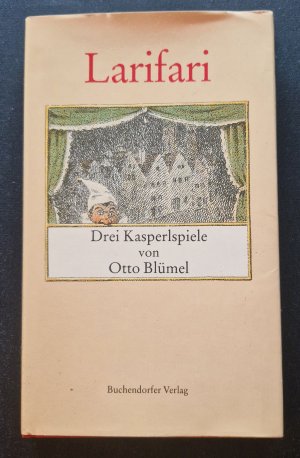 gebrauchtes Buch – Otto Blümel – Larifari - Drei Kasperlspiele von Otto Blümel