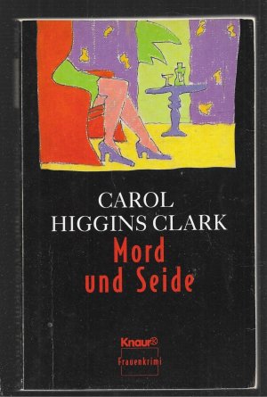 gebrauchtes Buch – Clark, Carol Higgins – Mord und Seide