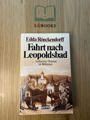 Fahrt nach Leopoldsbad ...  verlorene Heimat in Böhmen