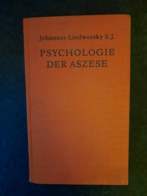 antiquarisches Buch – Johannes Lindworsky – Psychologie der Aszese. Winke für eine psychologisch richtige Aszese.