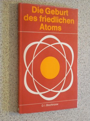 die geburt des friedlichen atoms