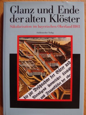 gebrauchtes Buch – Josef Kirmeier – Glanz und Ende der alten Klöster