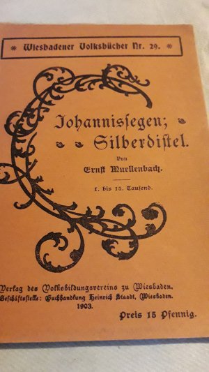 antiquarisches Buch – Ernst Muellenbach – Johannissegen - die Silberdistel