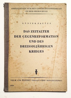 antiquarisches Buch – Werner Büngel – Das Zeitalter der Gegenreformation und des Dreissigjährigen Krieges