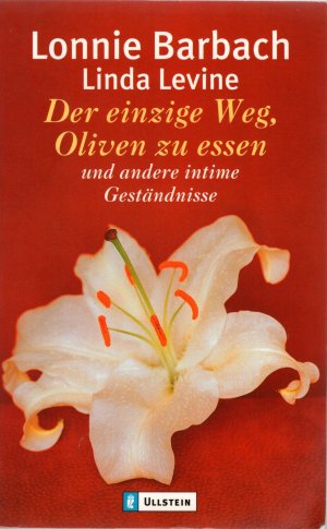 gebrauchtes Buch – Lonnie Barbach – Der einzige Weg, Oliven zu essen und andere intime Geständnisse