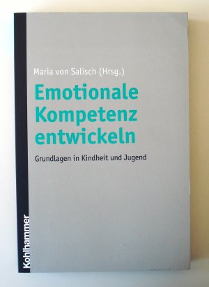 Emotionale Kompetenz entwickeln - Grundlagen in Kindheit und Jugend (2002, Zustand akzeptabel)