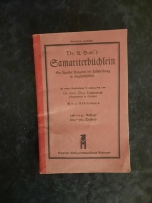 antiquarisches Buch – Alfred Baur – Samariterbüchlein. Ein schneller Ratgeber bei Hilfeleistung in Unglücksfällen.