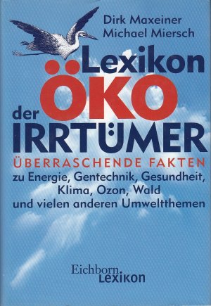 gebrauchtes Buch – Maxeiner, Dirk und Michael Miersch – Lexikon der Öko-Irrtümer