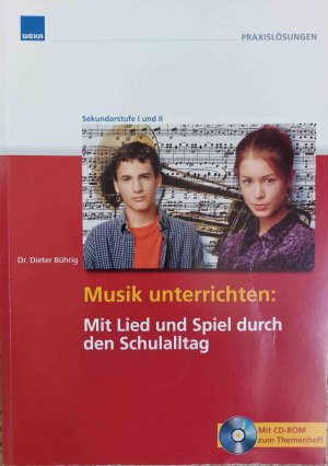 Musik unterrichten: Mit Lied und Spiel durch den Schulalltag (mit CD-ROM)