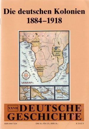 gebrauchtes Buch – Herausgegeben von Dr – Die deutschen Kolonien 1884-1918. Deutsche Geschichte, Zeitschrift für historisches Wissen, Band XXVII