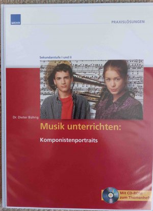 Musik unterrichten: Komponistenportraits (mit CD-ROM und Overheadfolien)