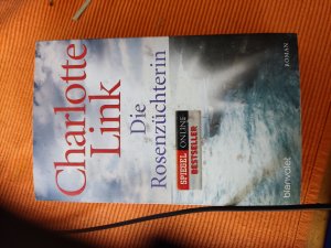 gebrauchtes Buch – Charlotte Link – Die Rosenzüchterin