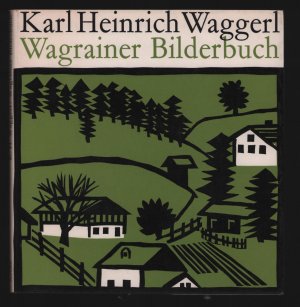 Wagrainer Bilderbuch/Eine Bildchronik von 1921-1971