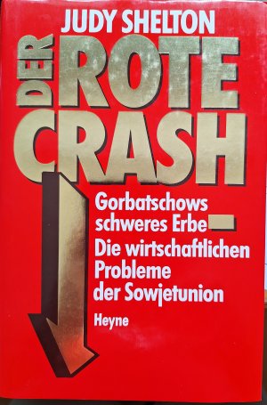 Der rote Crash, Gorbatschows schweres Erbe, Die wirtschaftlichen Probleme der Sowjetunion